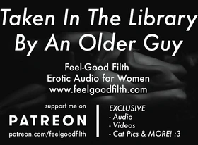 An experienced older guy takes you in the library erotic audio for women asmr